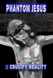Призрачный Иисус: Распиная реальность