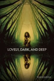 Прекрасно, темно и глубоко