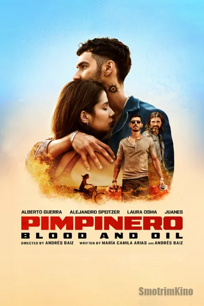 Пимпинеро: Кровь и нефть